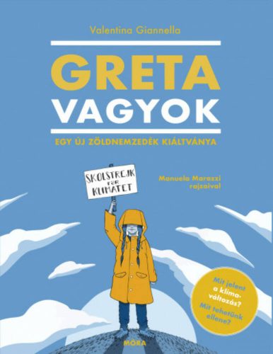 Greta vagyok - Egy új, zöld nemzedék kiáltványa (Valentina Giannella)