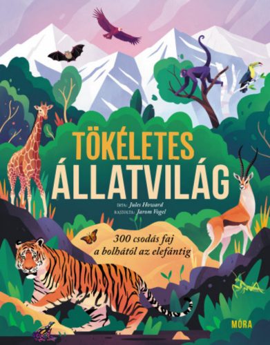 Tökéletes állatvilág - Jules Howard