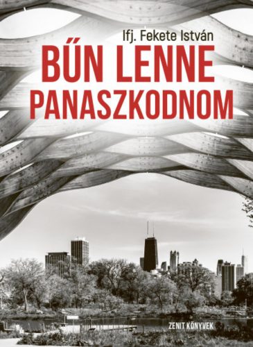 Bűn lenne panaszkodnom - Ifj. Fekete István