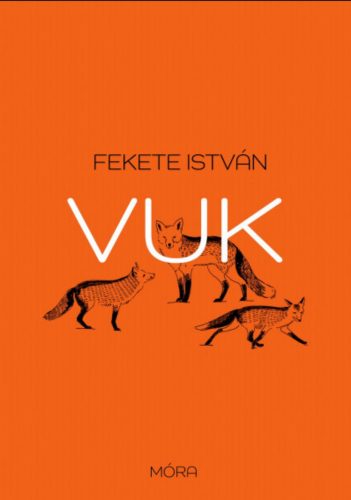 Vuk - Fekete István (puhafedeles, 2024)