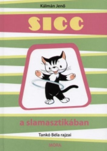 Sicc a slamasztikában - Kálmán Jenő