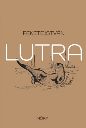 Lutra - Egy vidra regénye - Fekete István