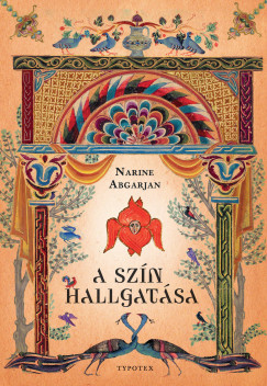 A szín hallgatása - Narine Abgarjan