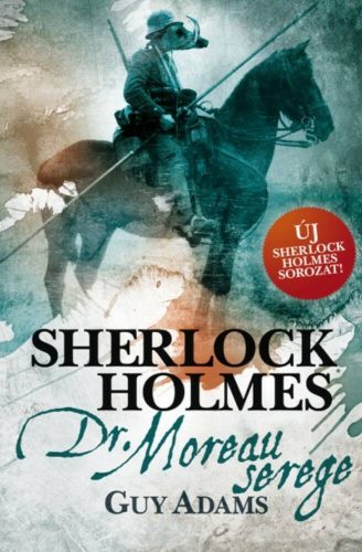 Sherlock Holmes: Dr. Moreau serege /Puha (Guy Adams)