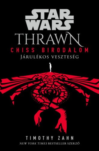 Star Wars: Thrawn - Chiss Birodalom: Járulékos veszteség - Timothy Zahn