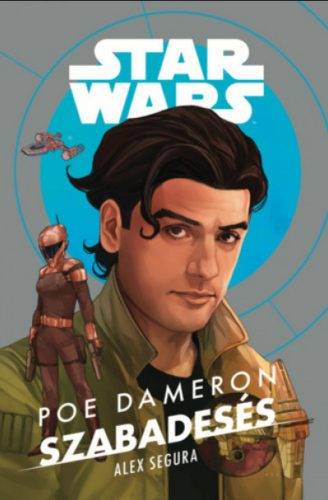 Star Wars: Poe Dameron - Szabadesés - Alex Segura