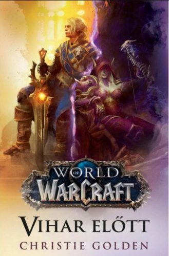 World of Warcraft: Vihar előtt - Christie Golden