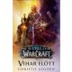 World of Warcraft: Vihar előtt - Christie Golden