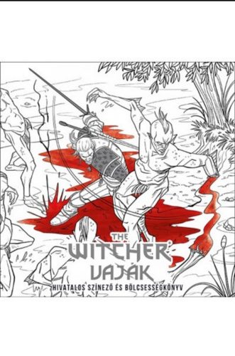 The Witcher - Vaják: Hivatalos színező és bölcsességkönyv