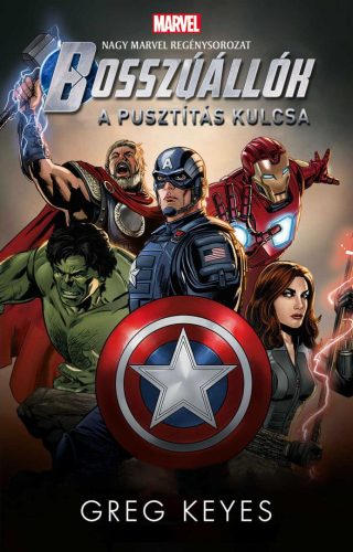 Bosszúállók: A Pusztítás Kulcsa - Marvel regénysorozat - Greg Keyes