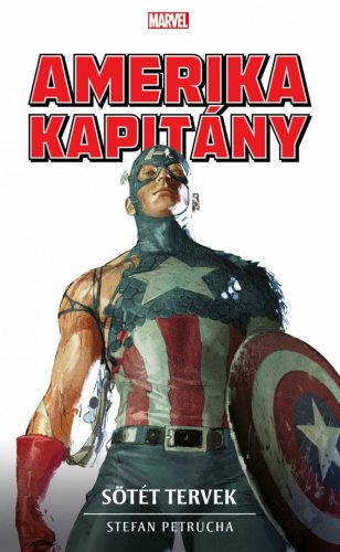 Amerika Kapitány: Sötét tervek - Marvel regénysorozat - Stefan Petrucha