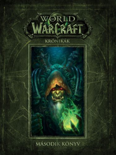 World of Warcraft: Krónikák - Robert Brooks - Matt Burns - Chris Metzen