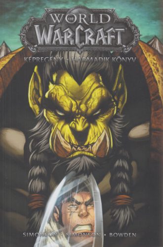 World of Warcraft: Harmadik könyv - Louise Simonson - Walter Simonson