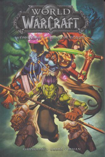 World of Warcraft: Negyedik könyv - Louise Simonson - Walter Simonson