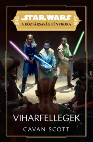 Star Wars: Köztársaság Fénykora - Viharfellegek - Scott Cavan