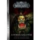 World of Warcraft: A Horda születése - Christie Golden