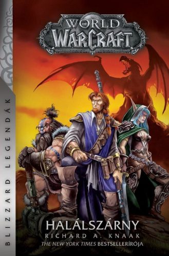 World of Warcraft: Halálszárny - Halálszárny-duológia 1. rész - Richard A. Knaak