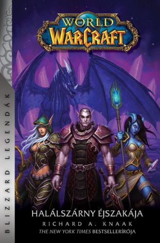 World of Warcraft: Halálszárny éjszakája - Halálszárny-duológia 2. rész - Richard A. Knaak