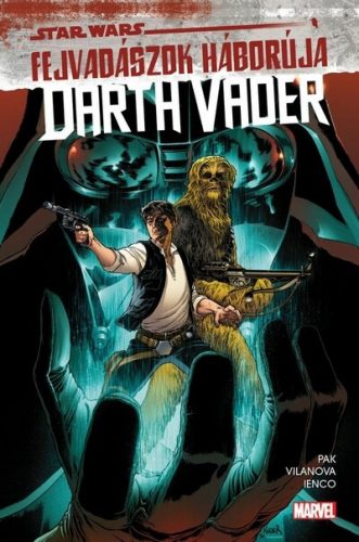 Star Wars - Fejvadászok háborúja - Darth Vader - Greg Pak (képregény)