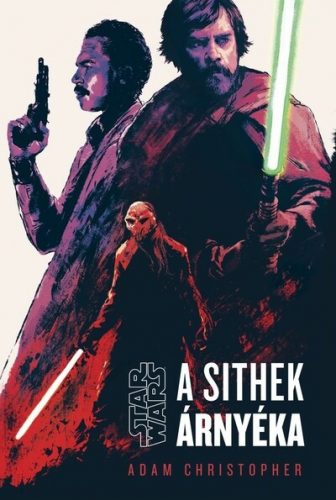 Star Wars - A Sithek árnyéka - Adam Christopher