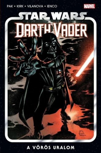 Star Wars - Darth Vader: A vörös uralom - Greg Pak (képregény)