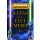 Star Wars - A Köztársaság Fénykora: A fény és az élet meséi