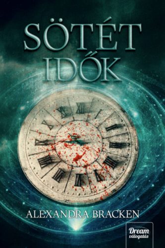 Sötét idők - Sötét elmék 5. rész (Alexandra Bracken)