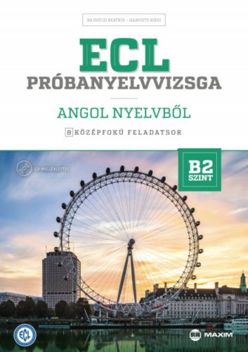 ECL próbanyelvvizsga angol nyelvből - 8 középfokú feladatsor - B2 szint (CD-vel) (Bajnóczi Beat