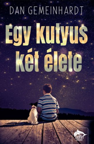 Egy kutyus két élete - Dan Gemeinhart