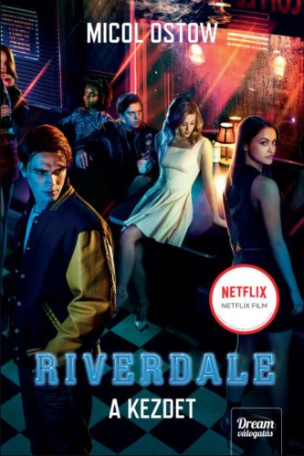 RIVERDALE - A KEZDET