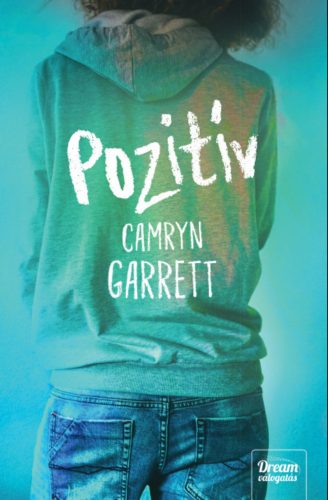 Pozitív - Camryn Garrett