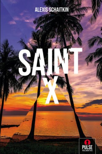 Saint X - Alexis Schaitkin