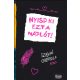 Nyisd ki ezt a naplót! - Szaszkó Gabriella