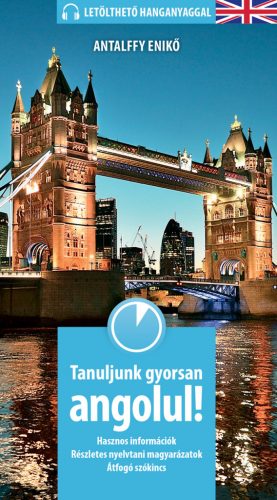 Tanuljunk gyorsan angolul! - Antalffy Enikő