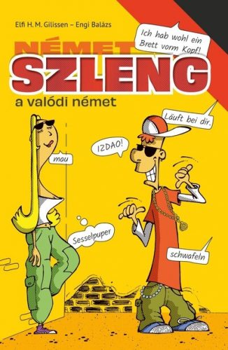 Német szleng - a valódi német - Elfi H. M. Gilissen