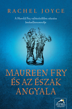 Maureen Fry és az Észak Angyala - Rachel Joyce