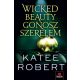 Wicked Beauty - Gonosz szerelem - Katee Robert