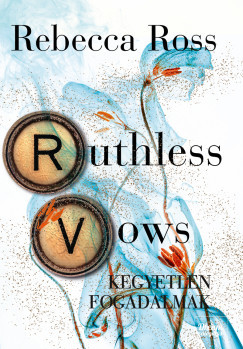 Ruthless Vows - Kegyetlen fogadalmak - Rebecca Ross