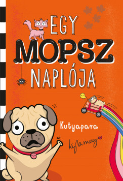 Egy mopsz naplója - Kutyapara - Kyla May