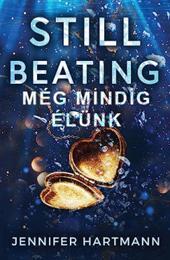 Still Beating - Még mindig élünk - Jennifer Hartmann