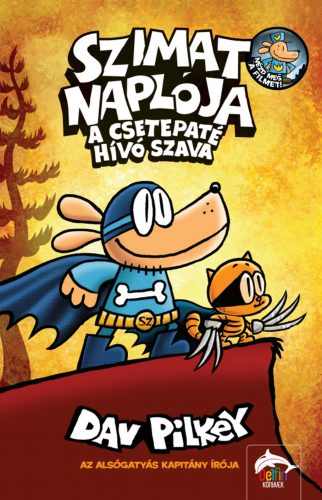 Szimat naplója - A csetepaté hívó szava - Dav Pilkey