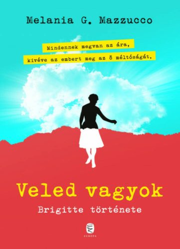 Veled vagyok - Brigitte története (Melania G. Mazzucco)