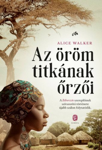 Az öröm titkának őrzői (Alice Walker)