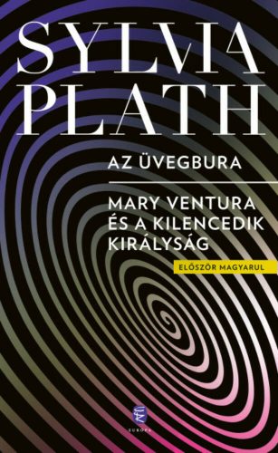 Az üvegbura - Mary Ventura és a Kilencedik királyság (Sylvia Plath)