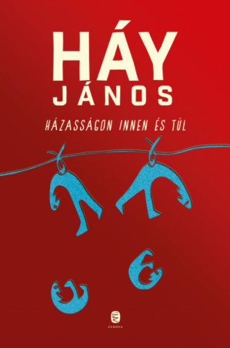 Házasságon innen és túl - Háy János