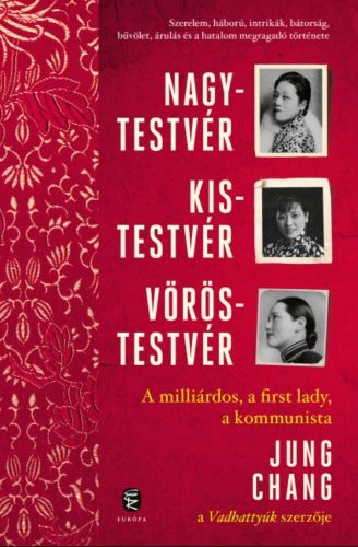 Nagytestvér, kistestvér, vöröstestvér - Jung Chang