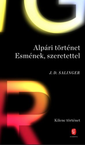 Alpári történet Esmének, szerettel - Kilenc történet - J. D. Salinger