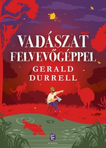 Vadászat felvevőgéppel (új kiadás) - Gerald Durrell