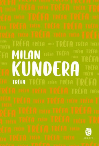 Tréfa - Milan Kundera