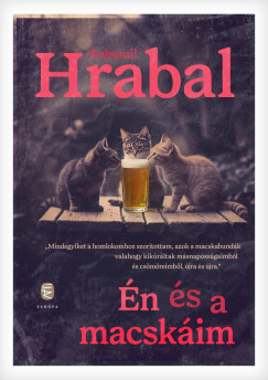 Én és a macskáim - Bohumil Hrabal